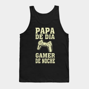 papa de dia gamer de noche Tank Top